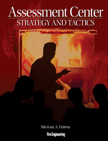 Fire Engineering Books: Assessment Center Strategy and Tactics