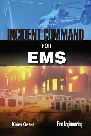 Fire Engineering Books: Incident Command for EMS
