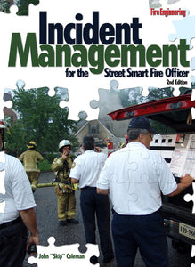 Fire Engineering Books: Incident Management for the Street-Smart Fire Officer, Second Edition