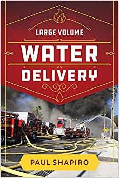 Fire Engineering Books: Large Volume Water Delivery