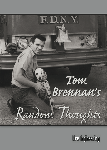 Fire Engineering: Tom Brennan's Random Thoughts