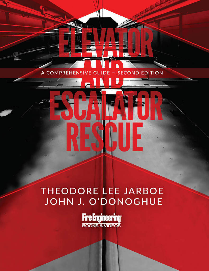 Fire Engineering Books: Elevator & Escalator Rescue: A Comprehensive Guide, 2nd Edition