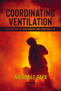 Fire Engineering Books: Coordinating Ventilation: Supporting Extinguishment and Survivability