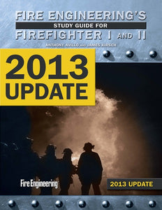Fire Engineering's Study Guide for Firefighter I and II 2013 Update