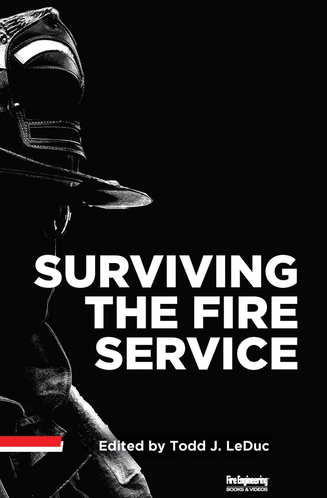 Fire Engineering: Surviving the Fire Service