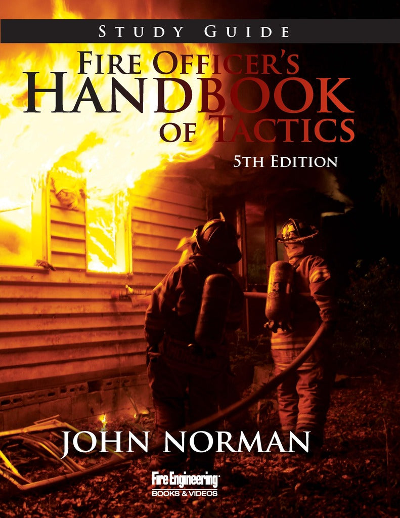 Fire Engineering Books: Fire Officer's Handbook of Tactics, 5th Edition (Study Guide)