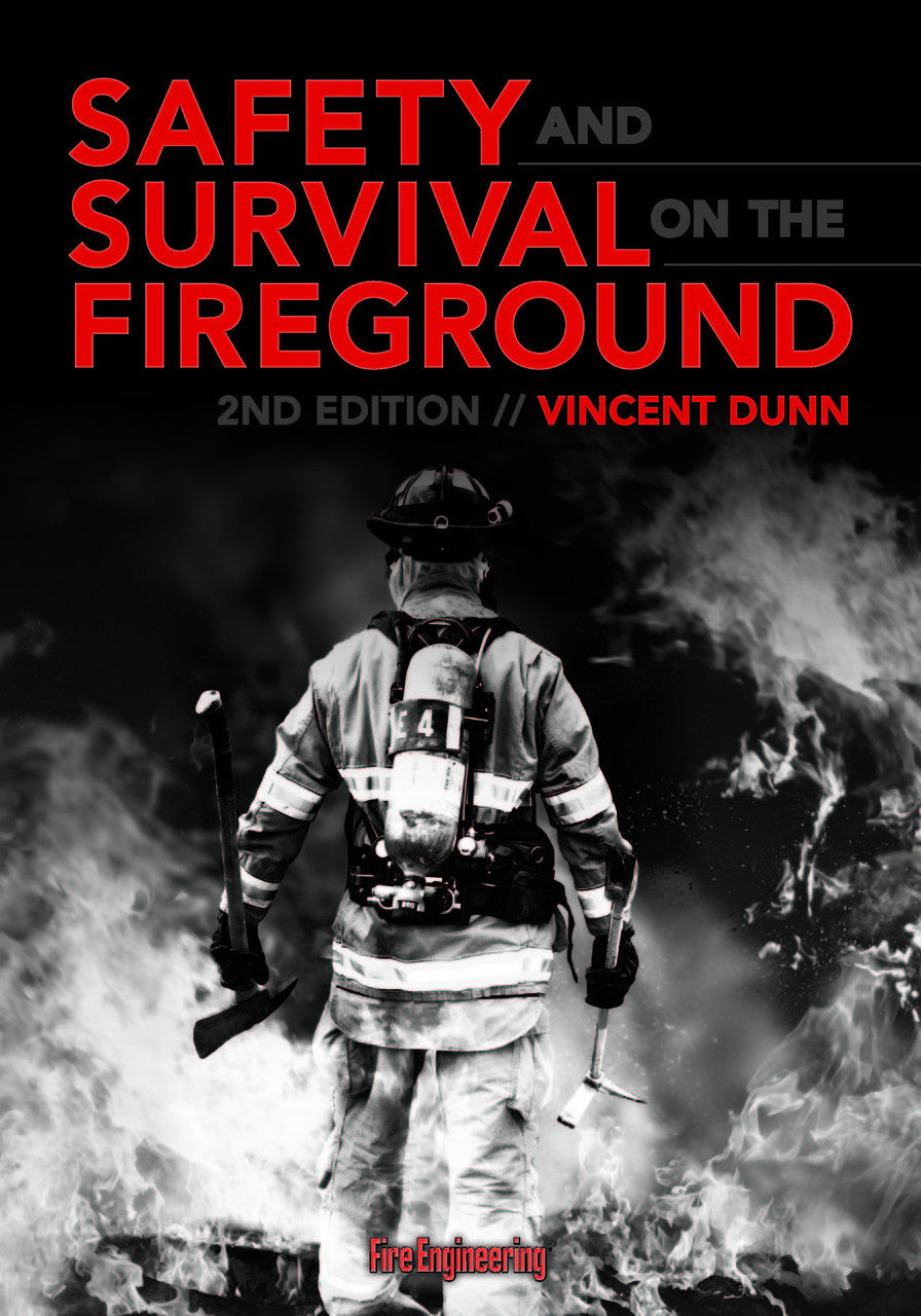 Fire Engineering Books: Safety and Survival On The Fireground, 2nd Edition