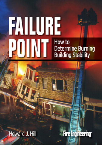 Fire Engineering Books: Failure Point: How to Determine Burning Building Stability