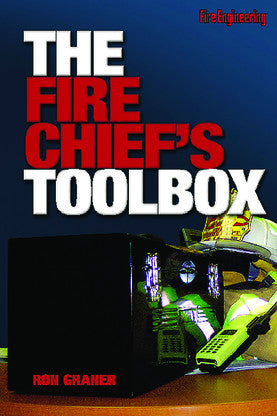 Fire Engineering: The Fire Chief's Toolbox