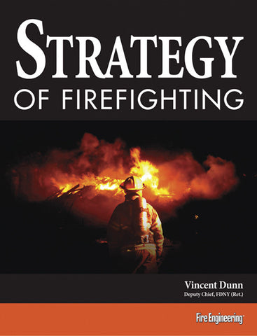 Fire Engineering: Strategy of Firefighting