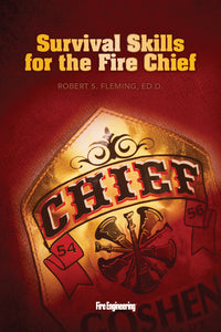 Fire Engineering: Survival Skills for the Fire Chief