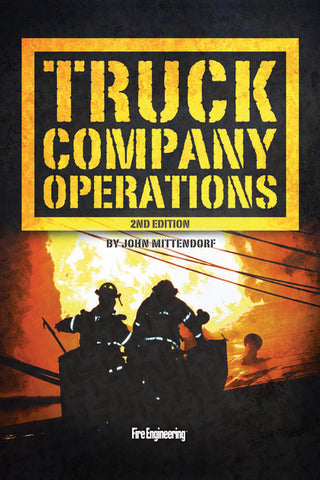 Fire Engineering: Truck Company Operations, Second Edition